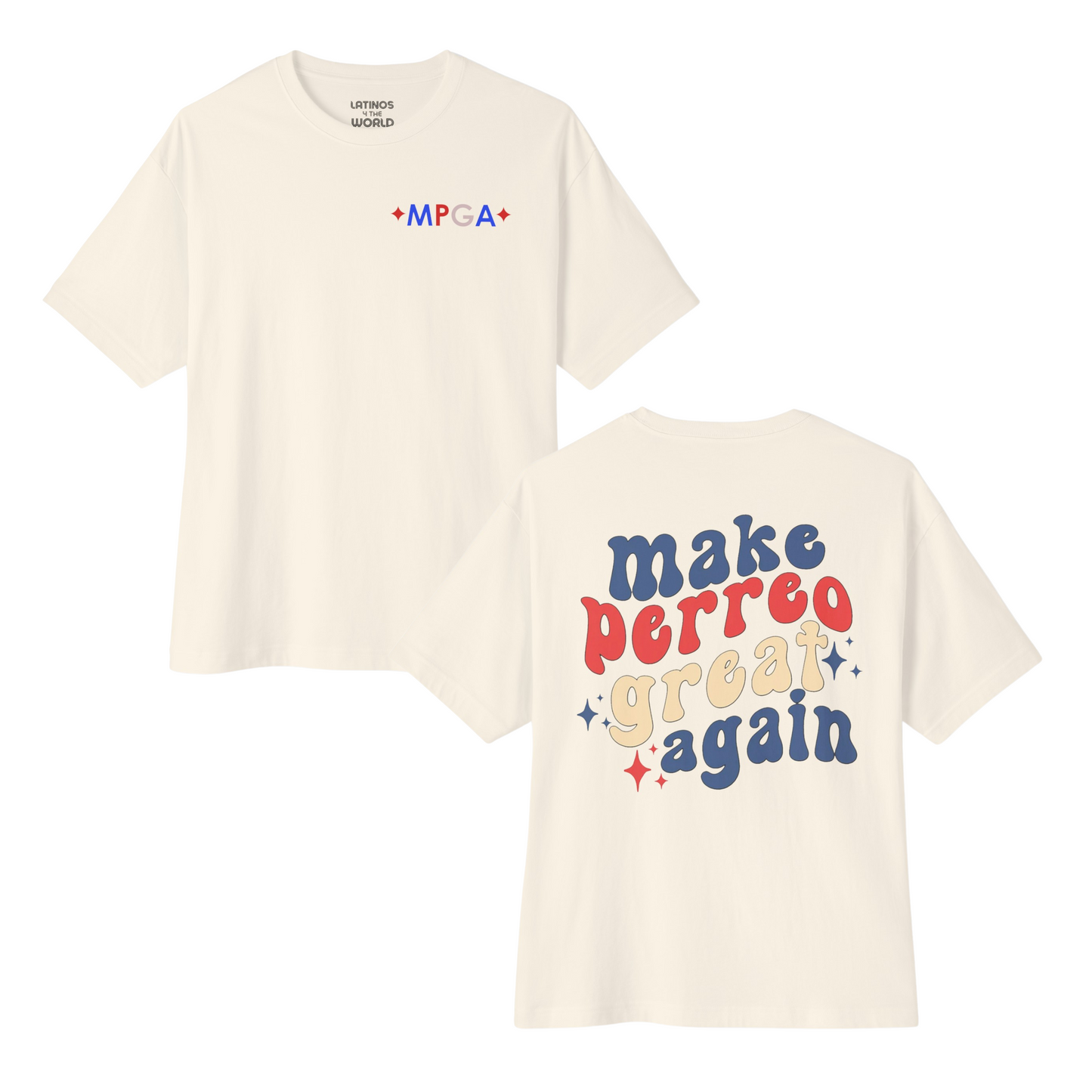 MPGA Make Perreo Great Again T-shirt | Reggaeton Election | Funny Viral Latino Tees | Unisex - 4 Colors - Latinos 4 The World