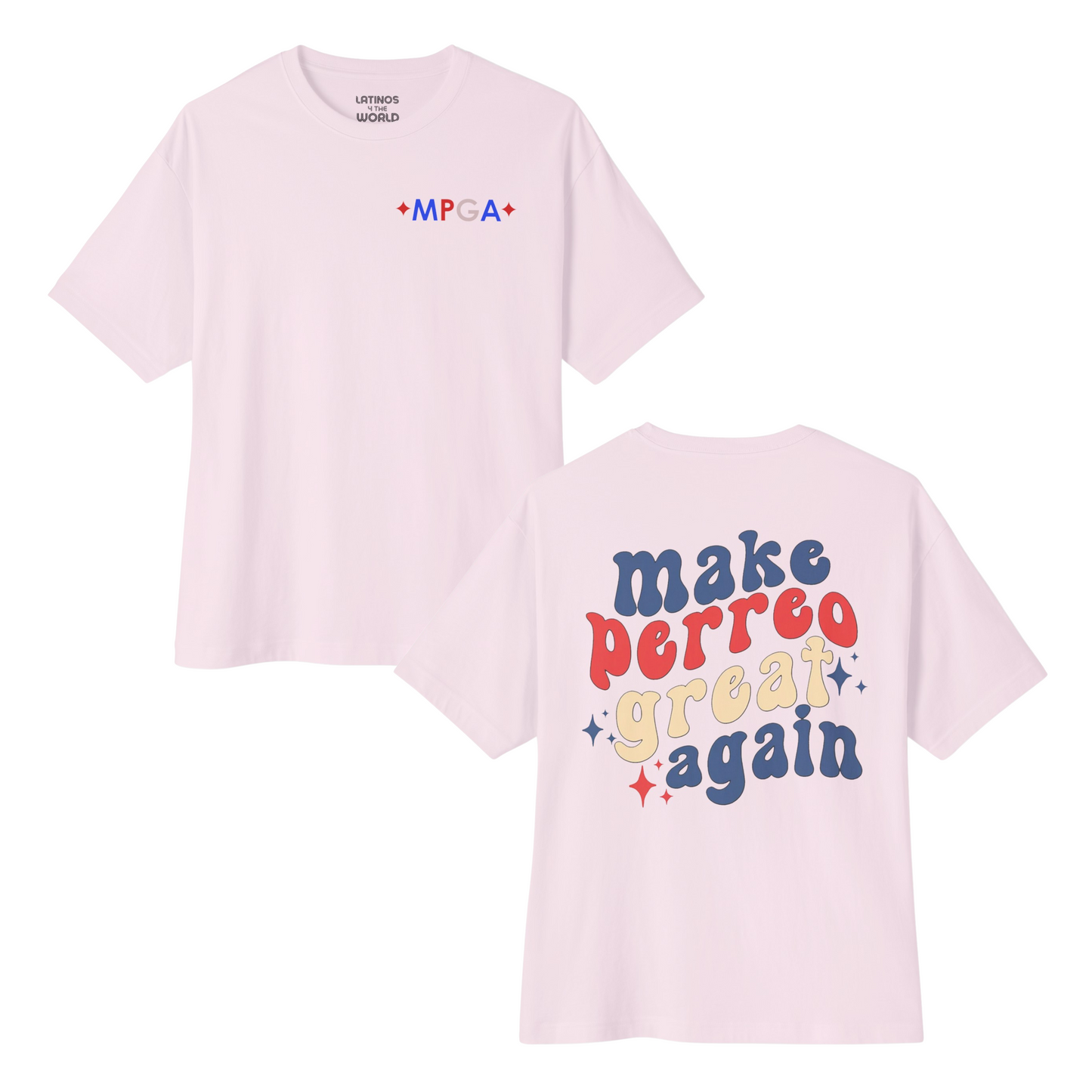 MPGA Make Perreo Great Again T-shirt | Reggaeton Election | Funny Viral Latino Tees | Unisex - 4 Colors - Latinos 4 The World