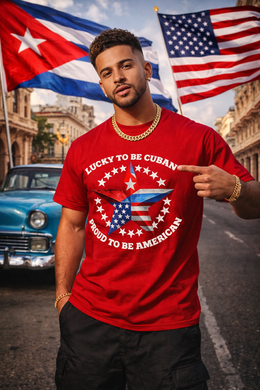 Lucky To Be Cuban, Proud To Be American T-shirt | Cuba USA Funny Latino Tees | Heavyweight Cotton
