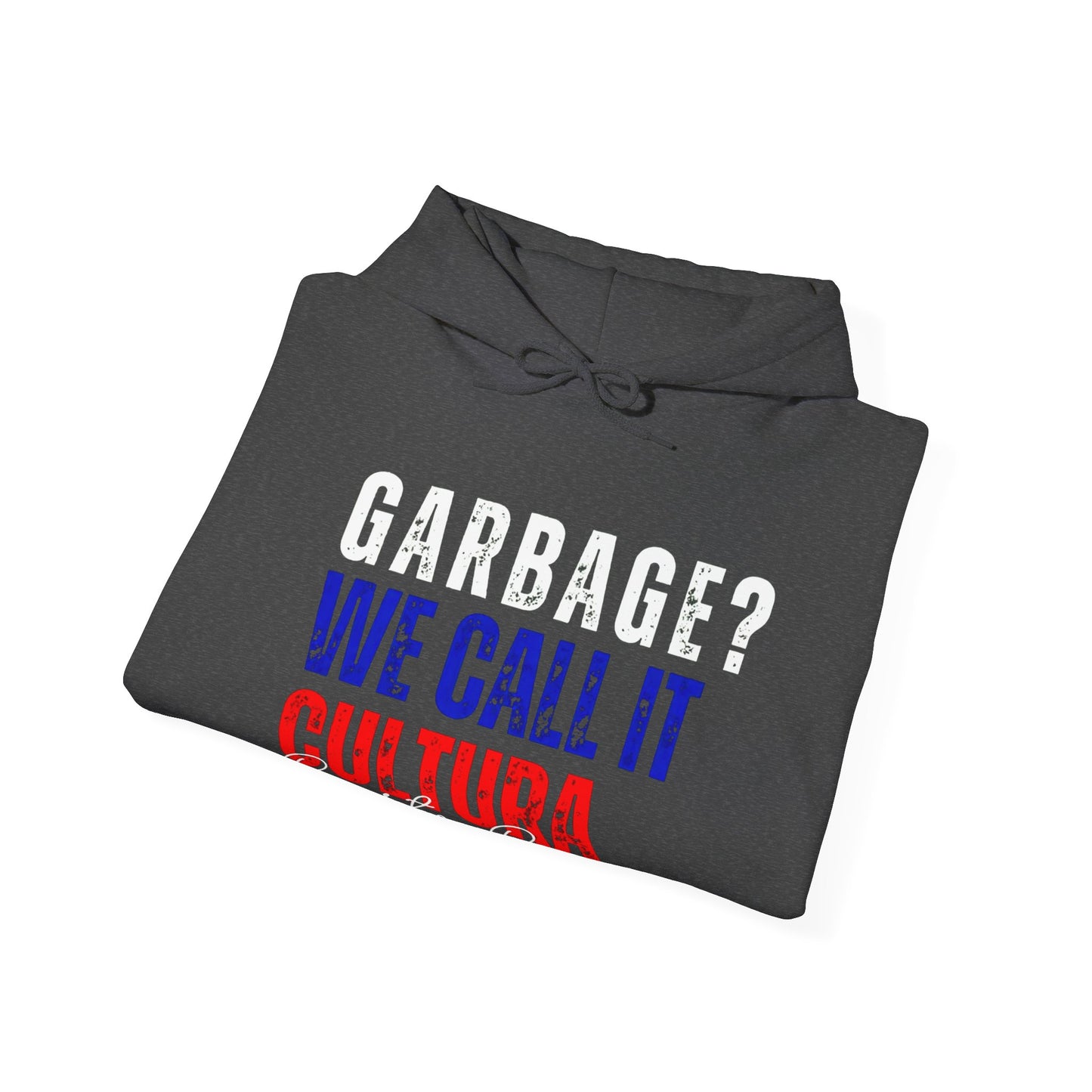 Garbage? We Call it Cultura Puerto Rican Pride Hoodie | PR Se Respeta Flag Boriqua | Funny Latino | 3 Colors