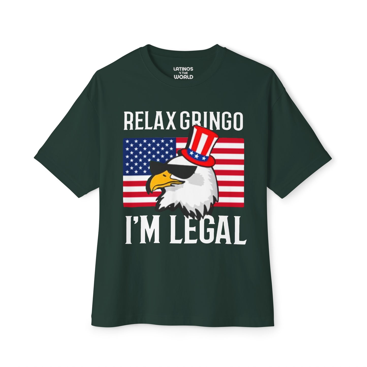 Relax Gringo, I'm Legal T-shirt | USA Edition - Funny Viral Latino Tees | Unisex - 3 Colors