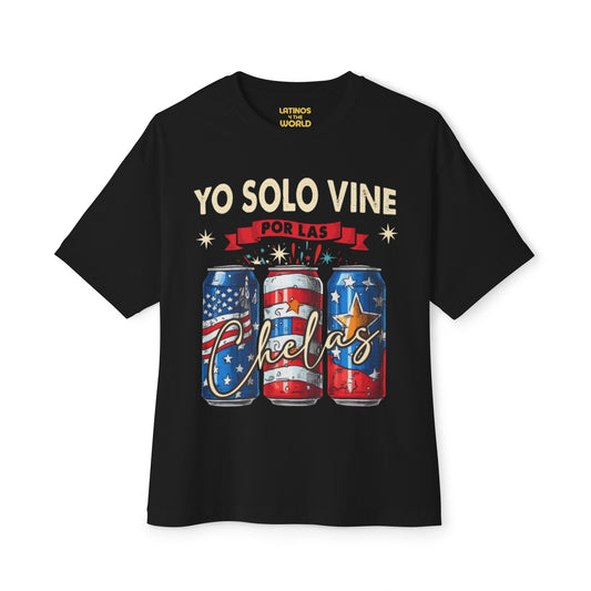 Yo Solo Vine Por Las Chelas T-shirt | Latino + USA July 4th Funny Viral Latino Tees | Unisex - 3 Colors