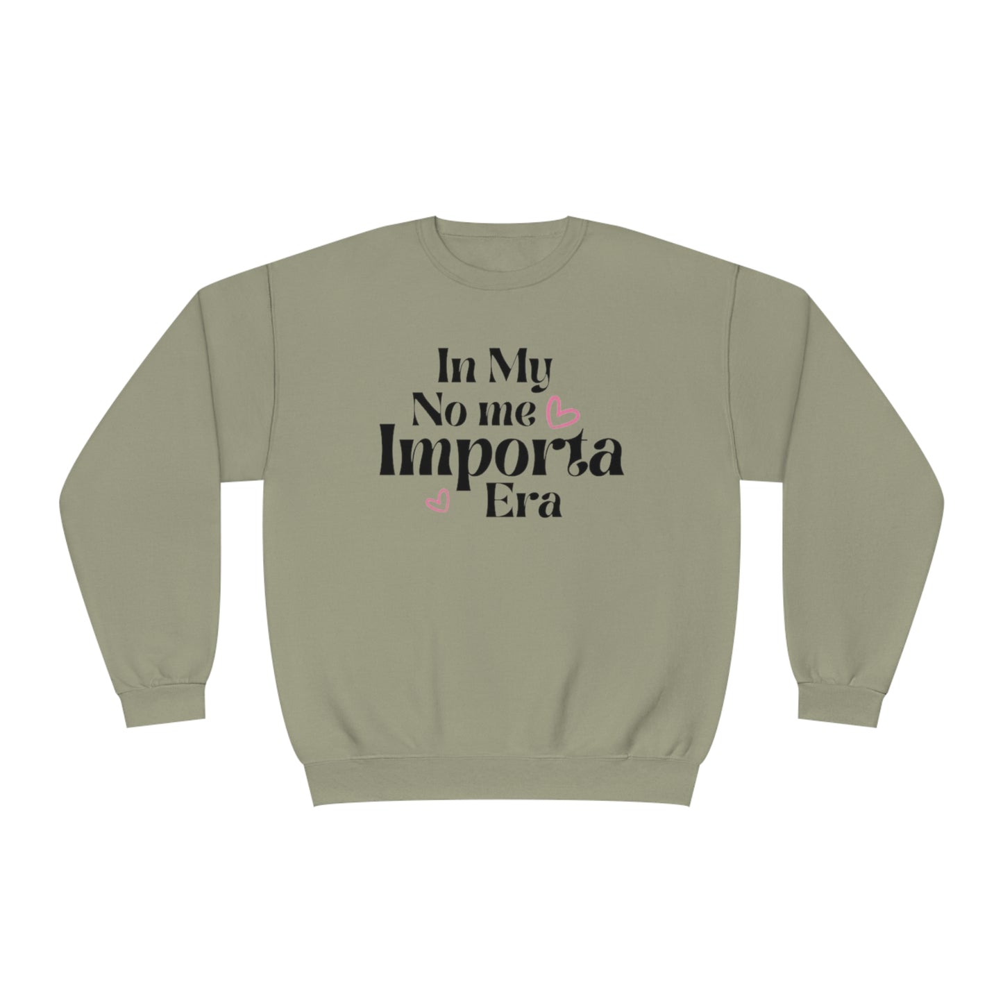 In My No Me Importa Era Crewneck Sweatshirt | Funny Latina Fleece-Lined Crewneck | 5 Colors Available - Latinos 4 The World