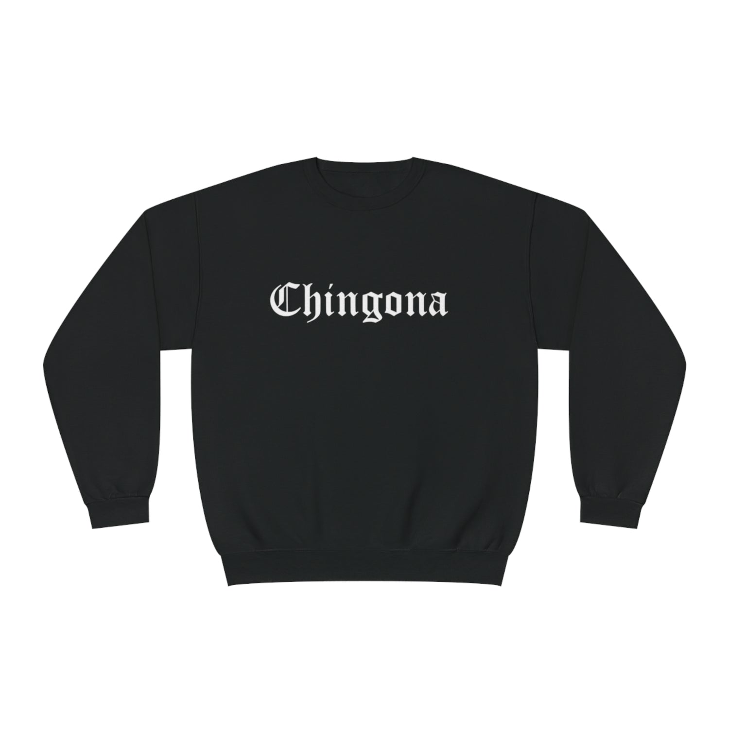 Chingona Crewneck Sweatshirt | Fleece-Lined Crewneck | 5 Colors Available - Latinos 4 The World