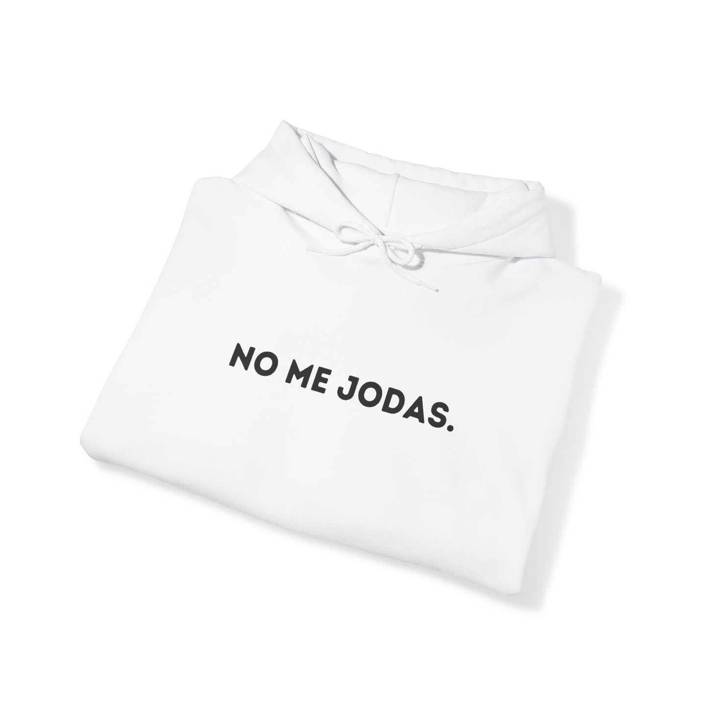 No Me Jodas Hoodie | Don't Bother Me, Comfy Heavy Cotton | 5 Colors - Latinos 4 The World