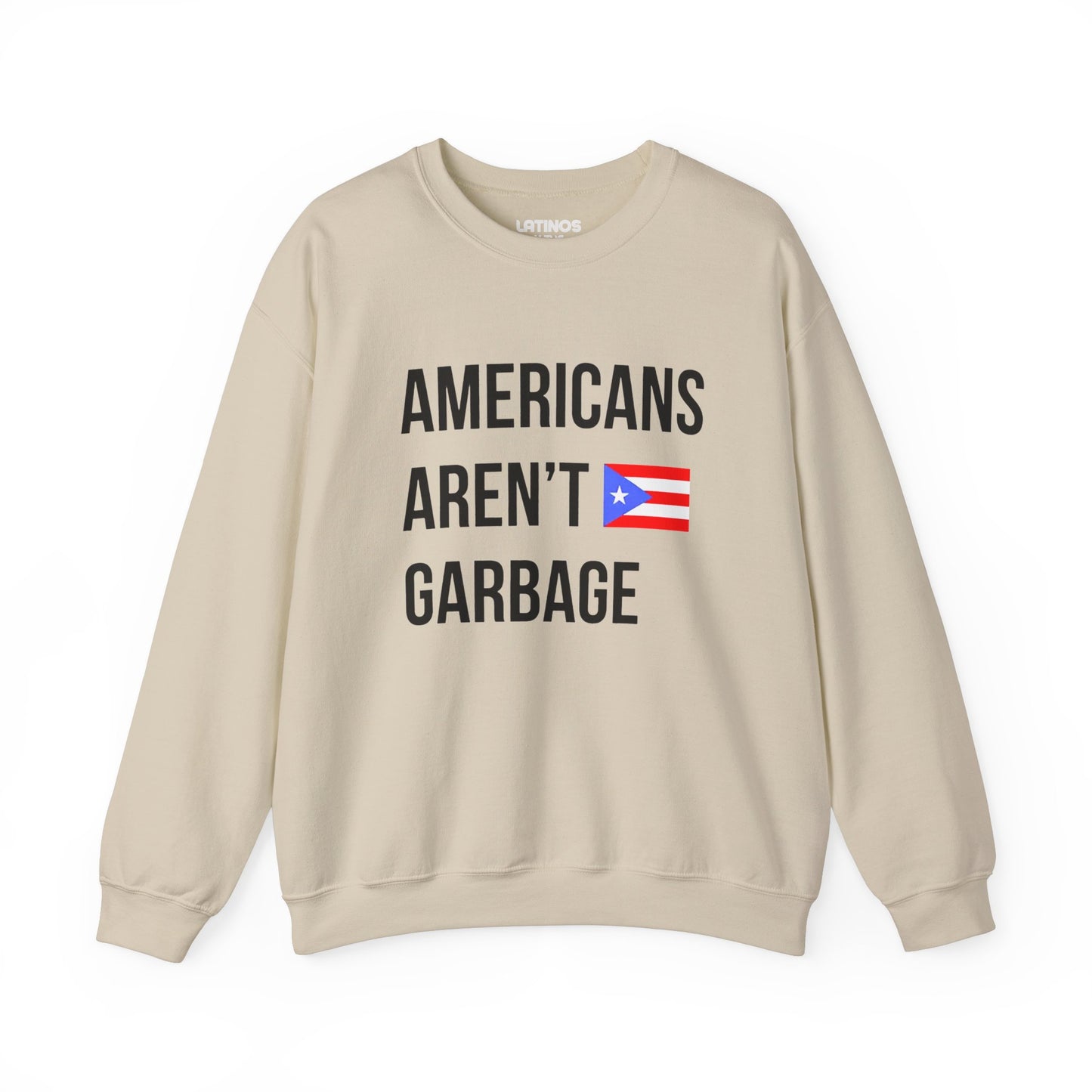 Americans Aren't Garbage Puerto Rican Pride Crewneck Sweatshirt | PR Se Respeta Flag Boriqua | Funny Latino | 4 Colors Available