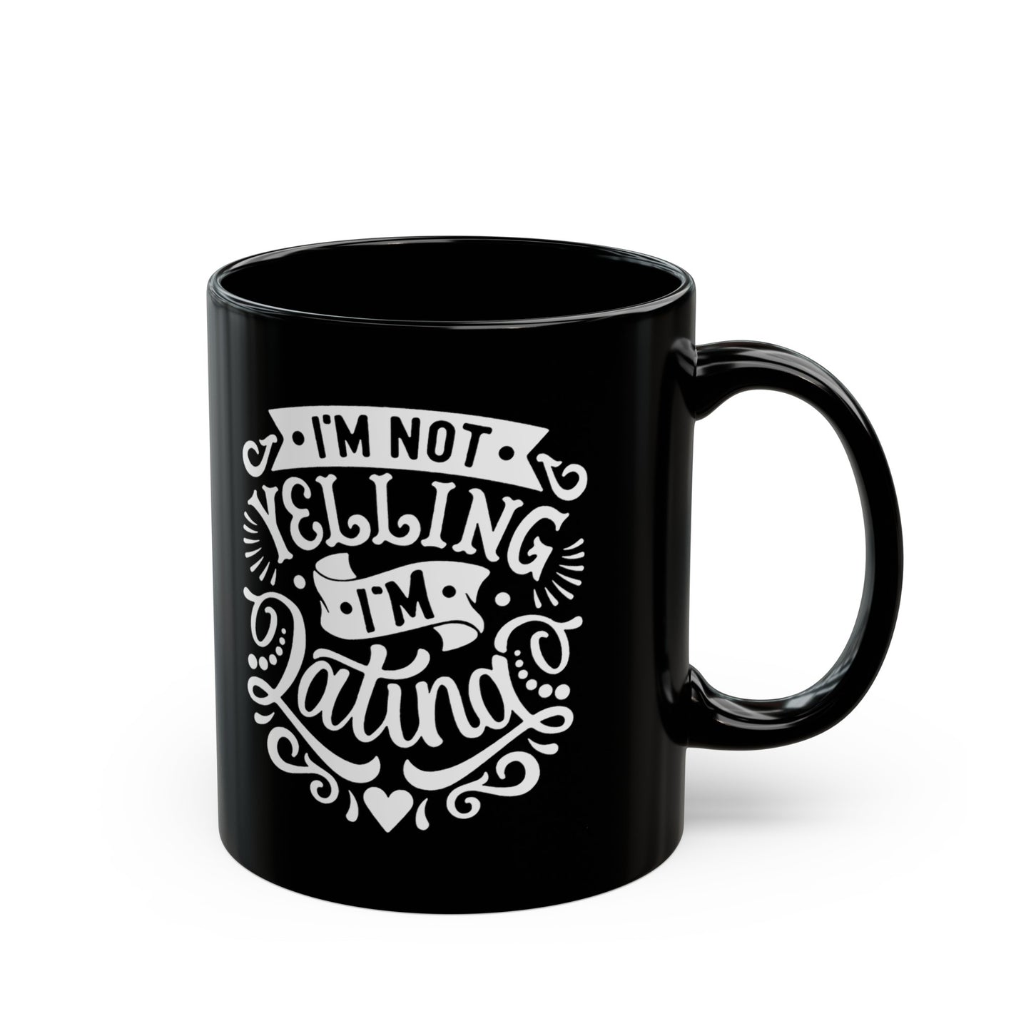 I'm Not Yelling, I'm Latina Coffee Mug | Viral Funny Latino Products | 11 or 15 Ounces