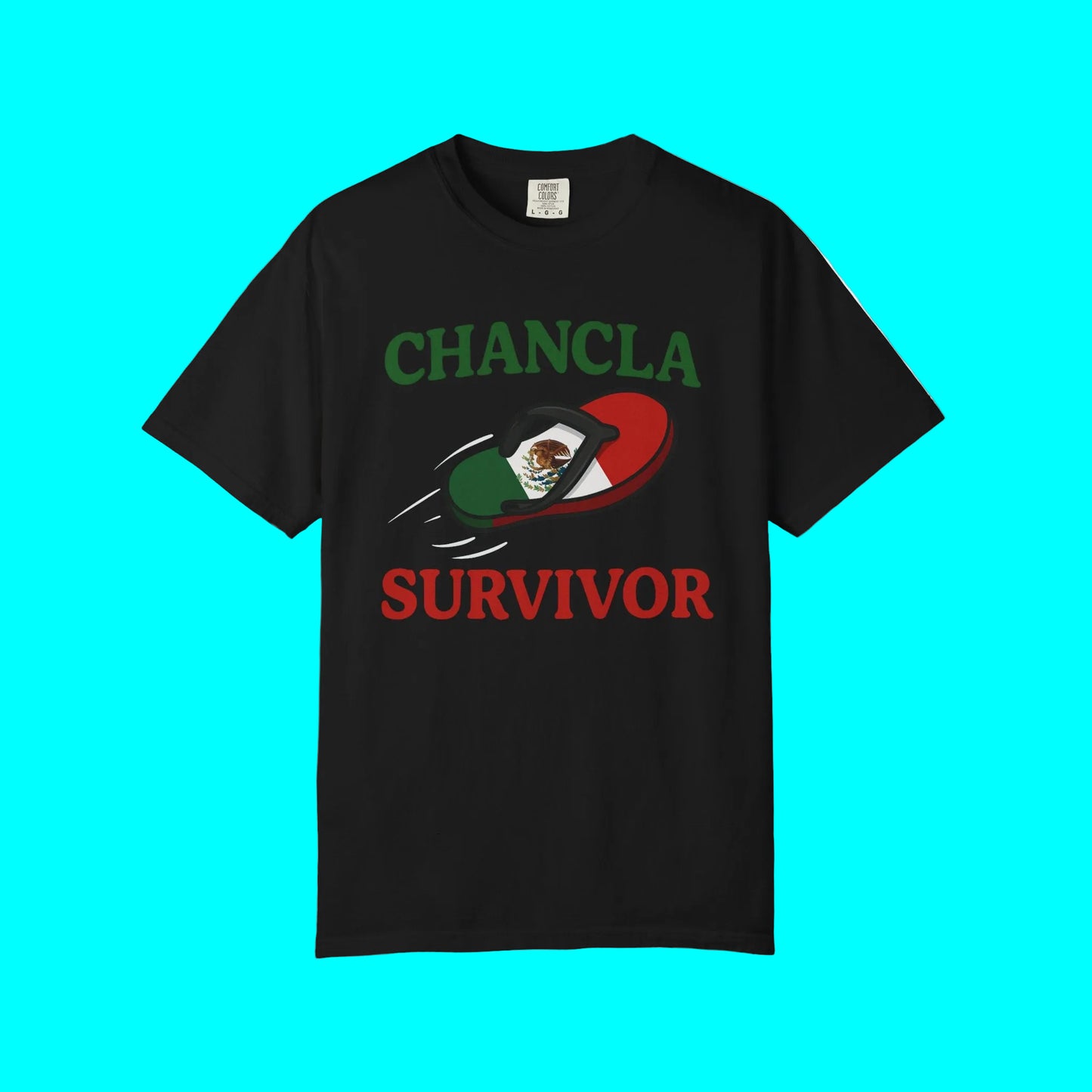 Mexican Chancla Survivor T-shirt | Chancleta Joke Design Latino Pride Funny Viral Tees | Mexico | Unisex
