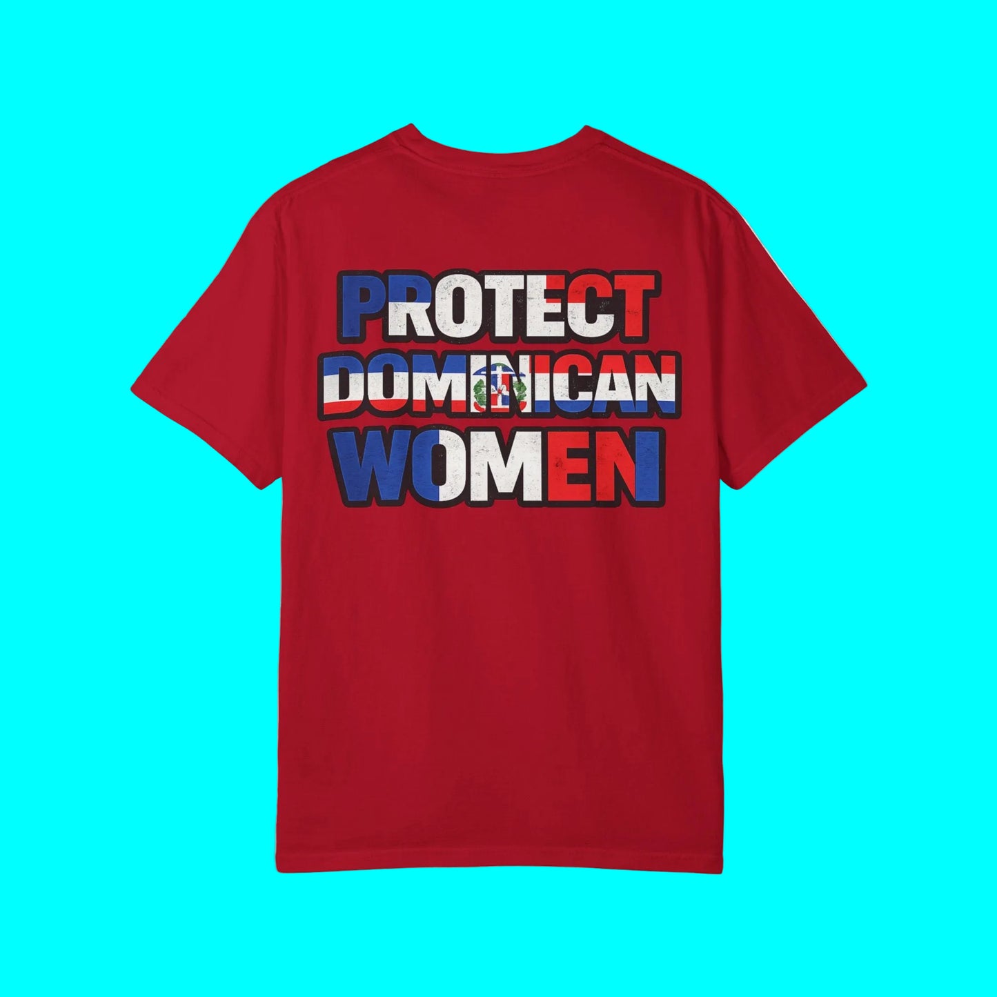 PROTECT DOMINICAN WOMEN T-shirt | Dominican Republic Pride Viral Latino Love