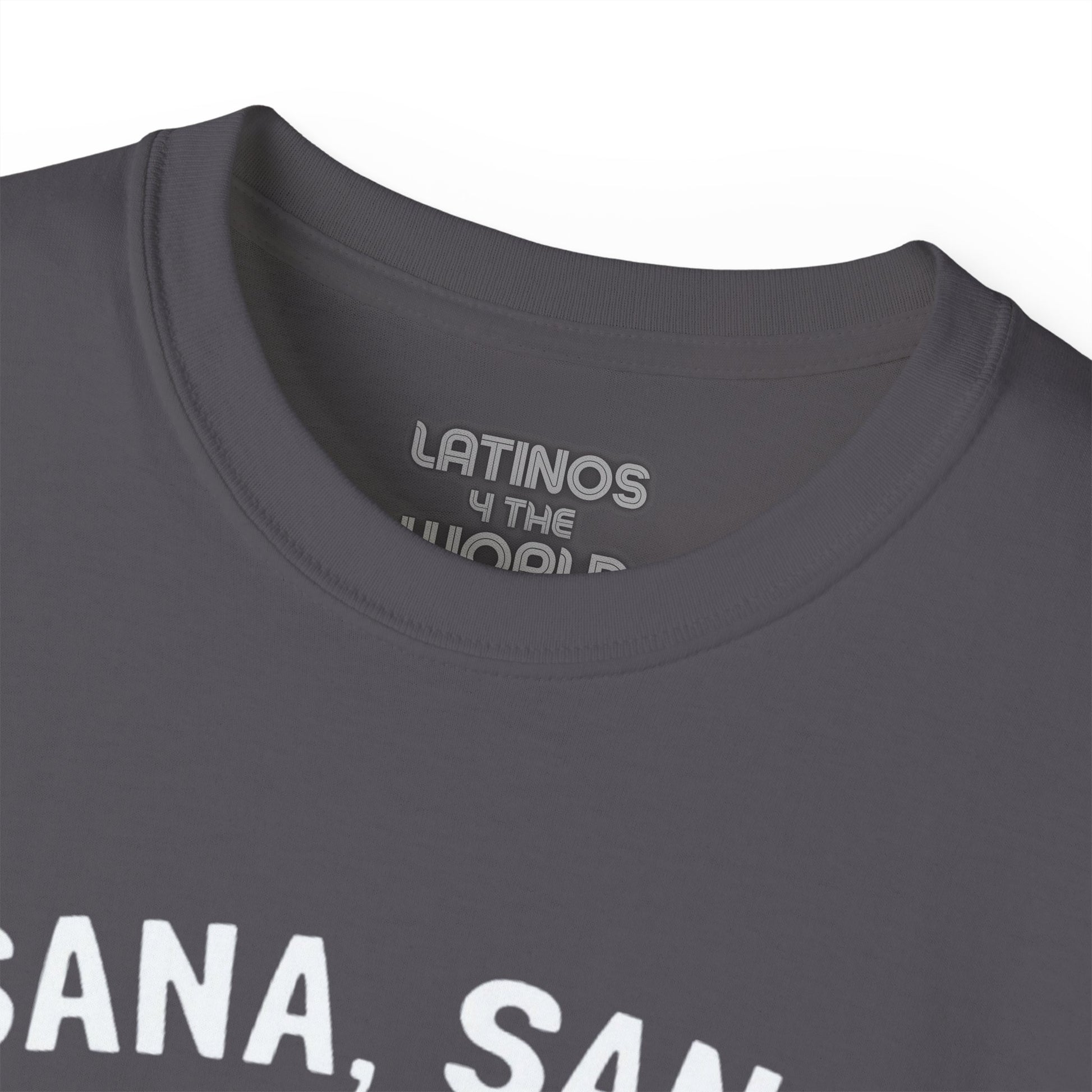 Sana Sana, Colita De Rana | Heavy Cotton T-shirt | 5 Colors - Latinos 4 The World