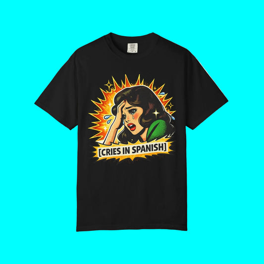 Black t-shirt with graphic design of a woman crying and text 'Cries in Spanish' on a white background