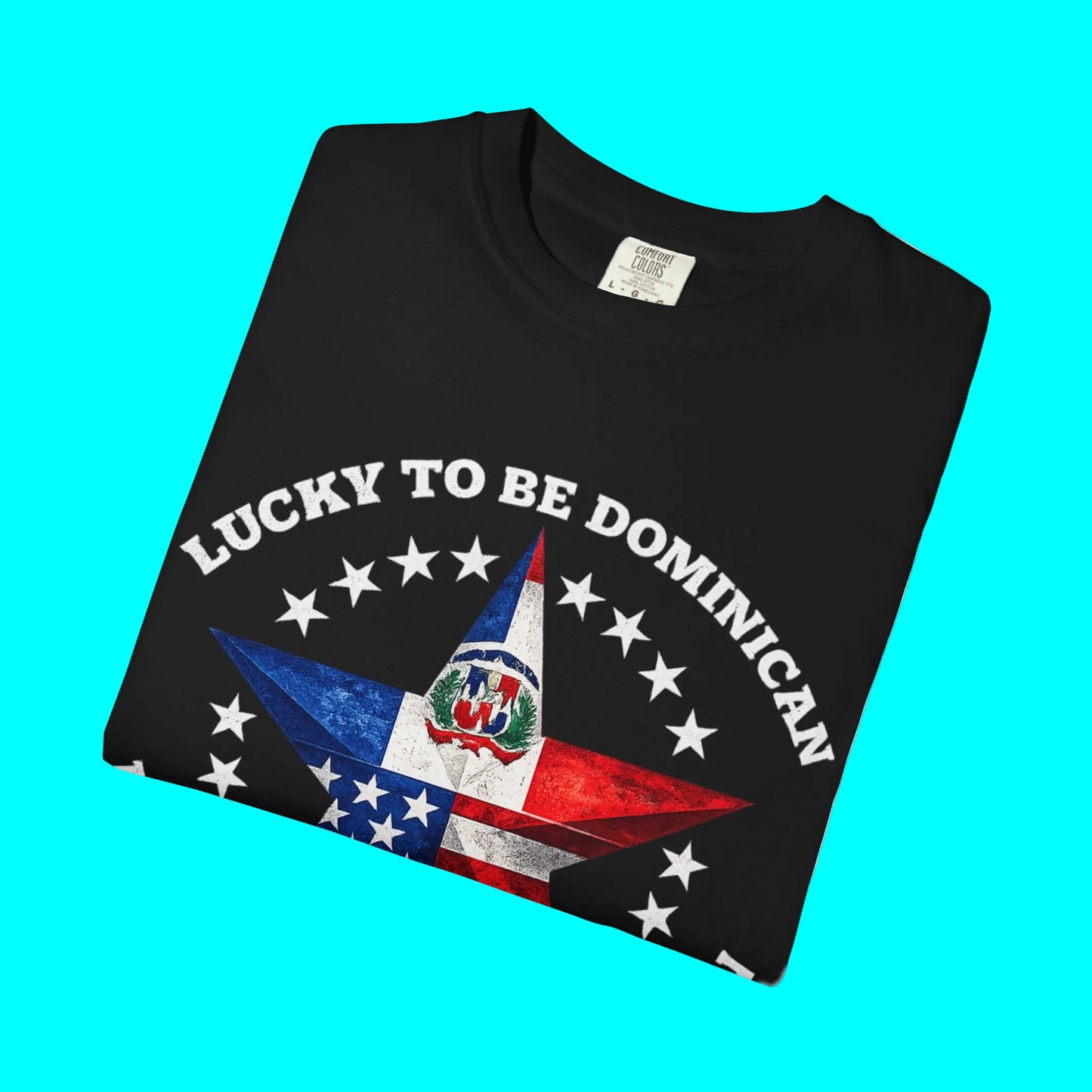 Lucky To Be Dominican, Proud To Be American T-shirt | Dominican Republic USA Funny Viral Latino Tees | Heavyweight Cotton