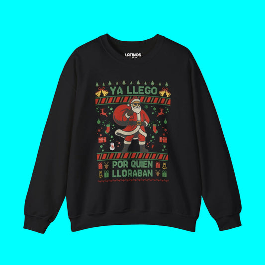 Ya Llegó Por Quien Lloraban Knit-Style Santa Christmas Crewneck Sweater | Funny Spanish Latino | 3 Colors