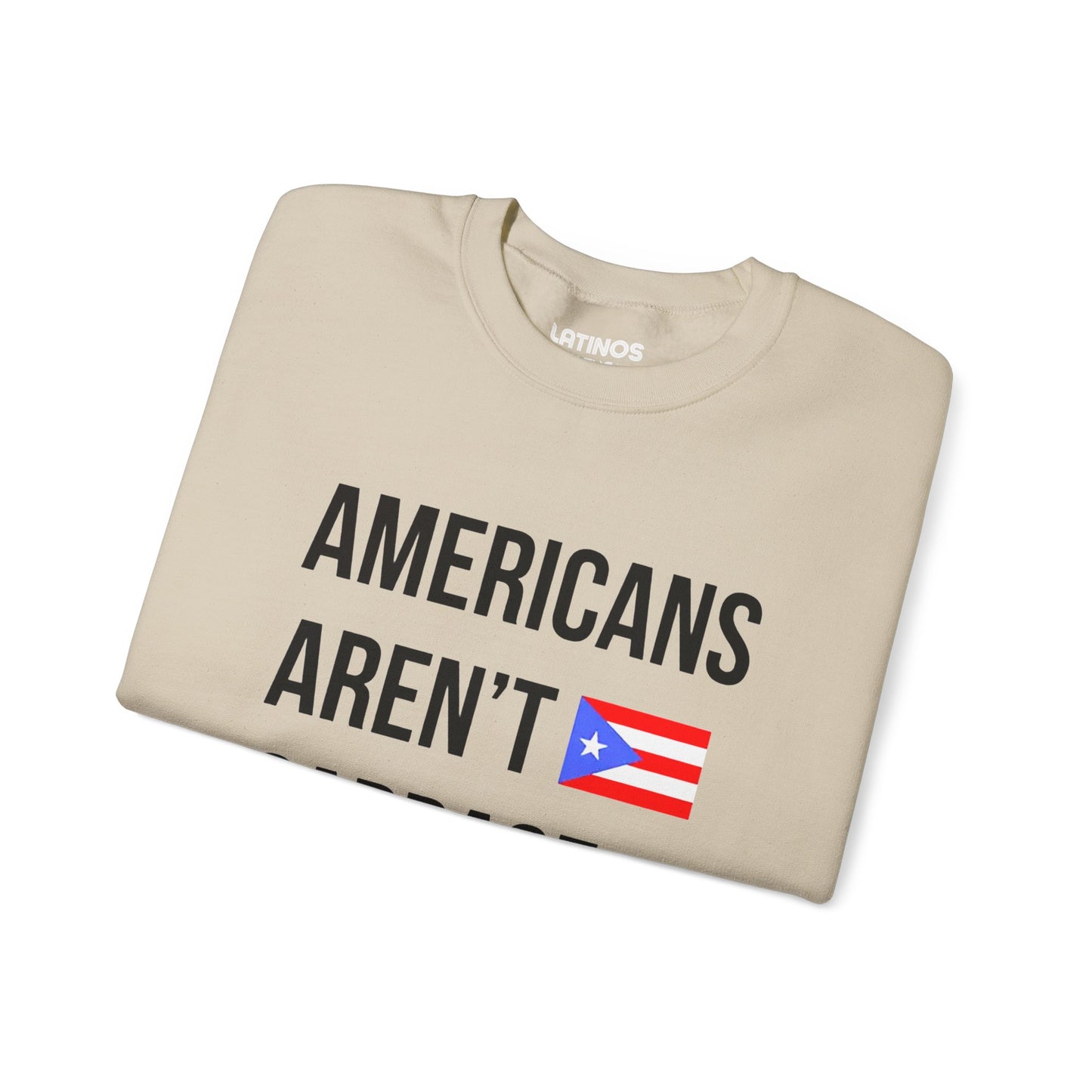 Americans Aren't Garbage Puerto Rican Pride Crewneck Sweatshirt | PR Se Respeta Flag Boriqua | Funny Latino | 4 Colors Available