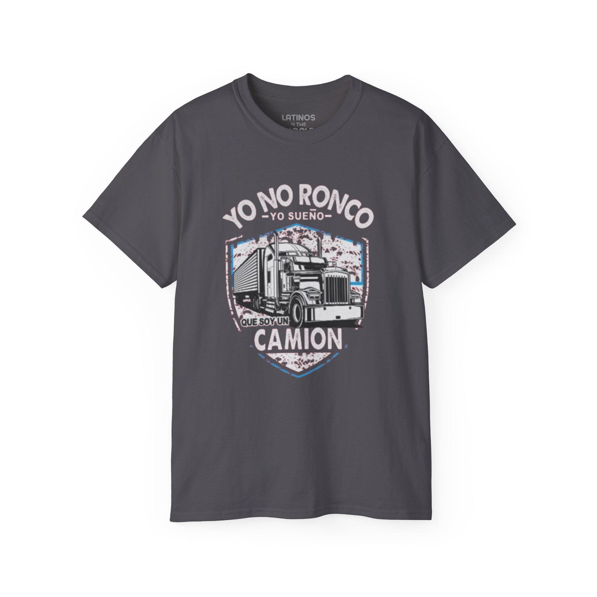 Yo no ronco, Yo sueño que soy un camion T-shirt | Heavy Cotton | 5 Colors - Latinos 4 The World