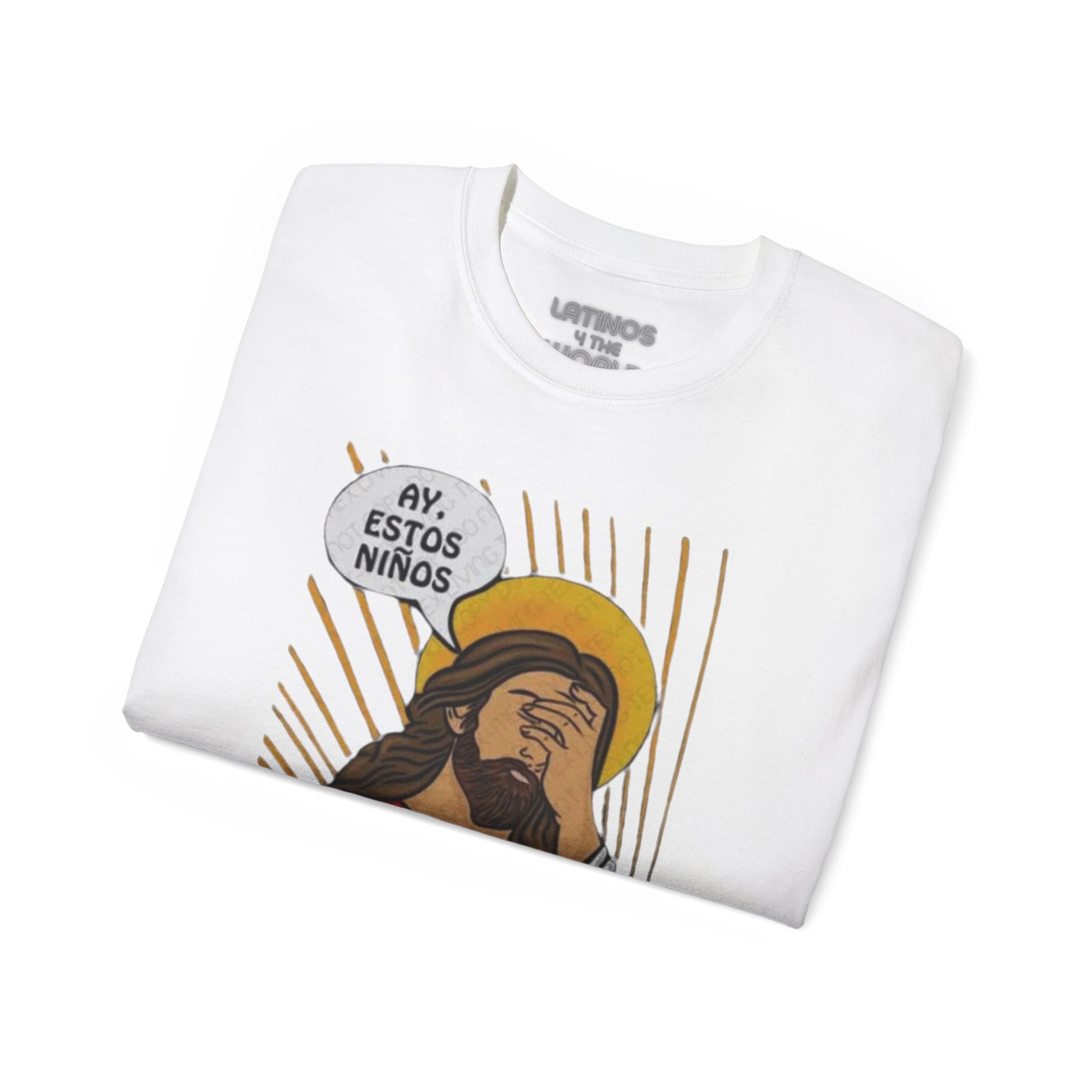 "AY, ESTOS Niños" Jesus Christ T-shirt | Father's Day Funny Gift | 4 Colors - Latinos 4 The World