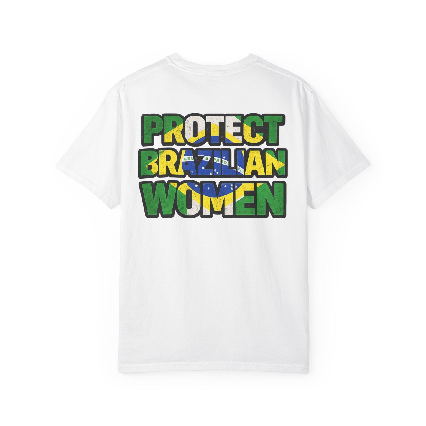PROTECT BRAZILIAN WOMEN T-shirt | Brazil Pride Viral Latino Love