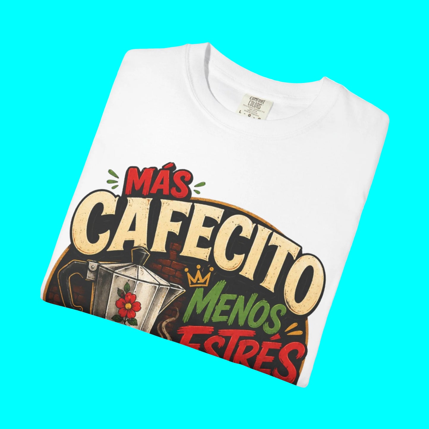 MAS CAFECITO, MENOS ESTRES (More coffee, less stress) T-shirt | Classic Greca, Funny Latino Pride | Heavyweight Cotton
