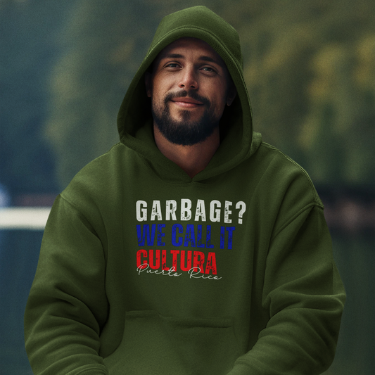 Garbage? We Call it Cultura Puerto Rican Pride Hoodie | PR Se Respeta Flag Boriqua | Funny Latino | 3 Colors