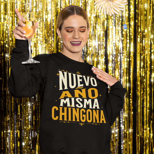 Nuevo Año Misma Chingona Latino Happy New Year 2025 Crewneck Sweater | Funny Nuevo Año | 3 Colors