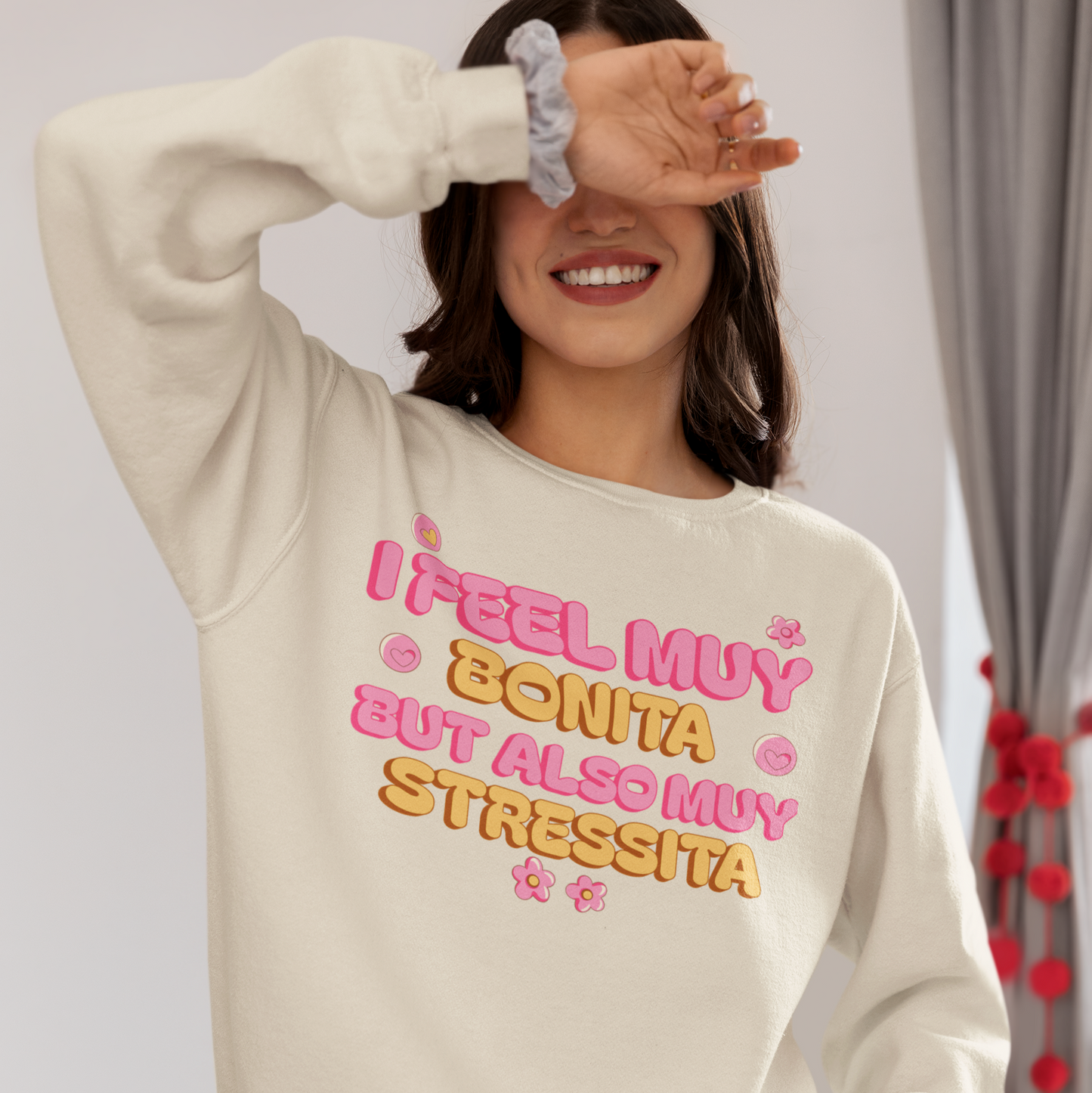 I Feel Muy Bonita But Also Muy Stressita Latina Comfy Sweater | Girly Funny Latino Sayings | 3 Colors