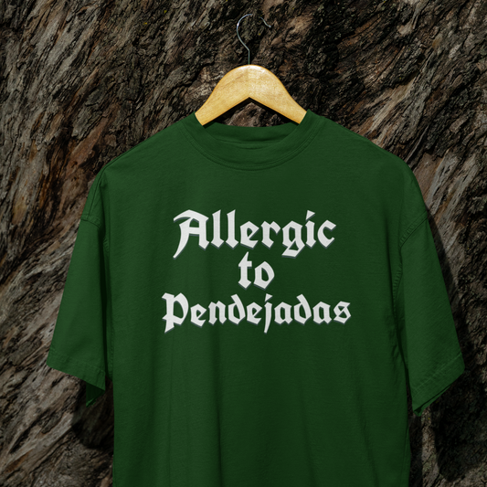 Allergic To Pendejadas (Allergic to BS) T-shirt | Funny Viral Latino Tees | 3 Colors