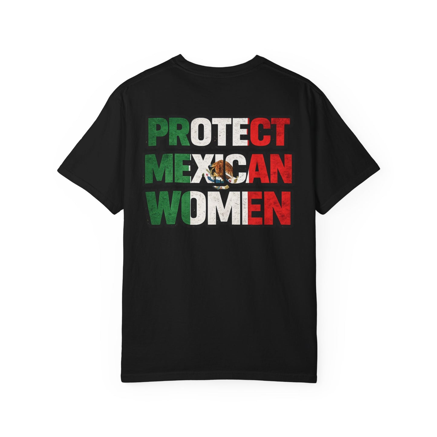 PROTECT MEXICAN WOMEN T-shirt | Mexico Pride Viral Latino Love