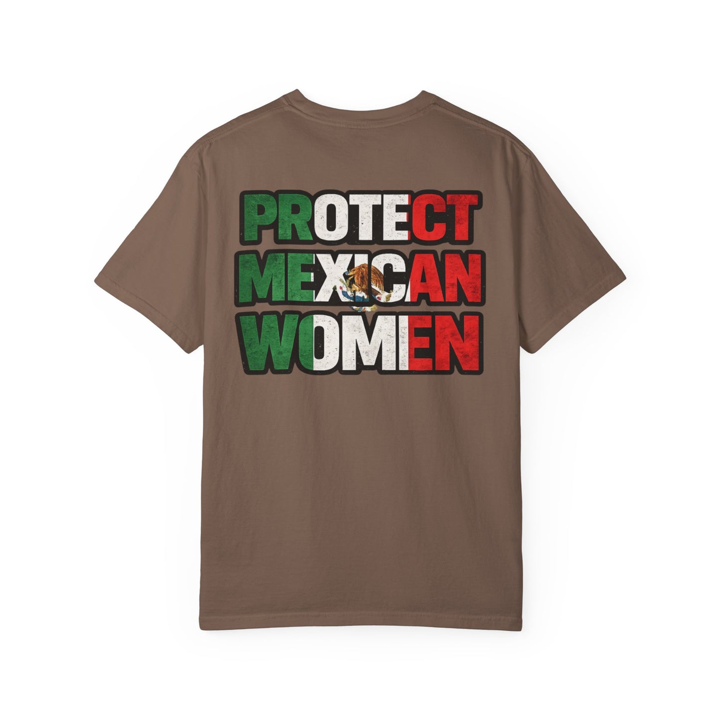 PROTECT MEXICAN WOMEN T-shirt | Mexico Pride Viral Latino Love