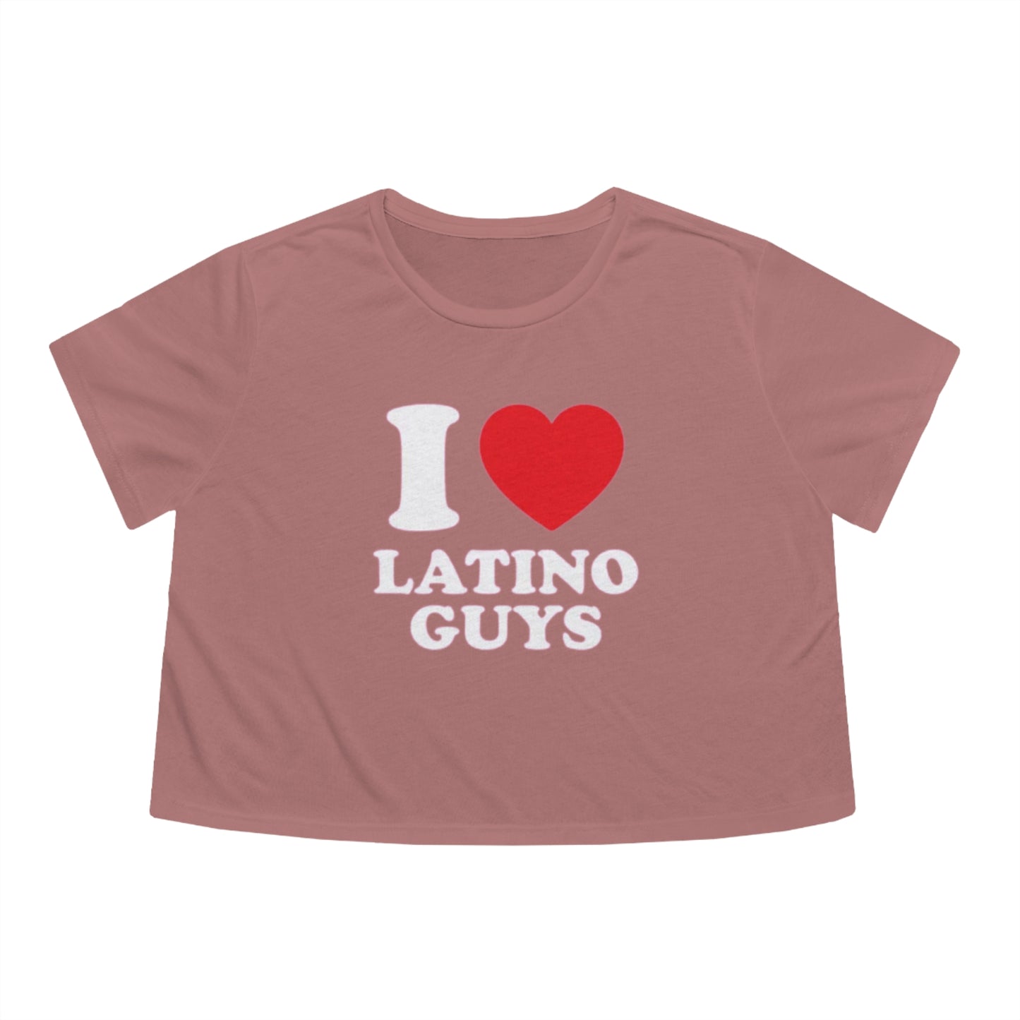 I Love (Heart) Latino Guys | Women's Flowy Crop-Top | 3 Colors - Latinos 4 The World