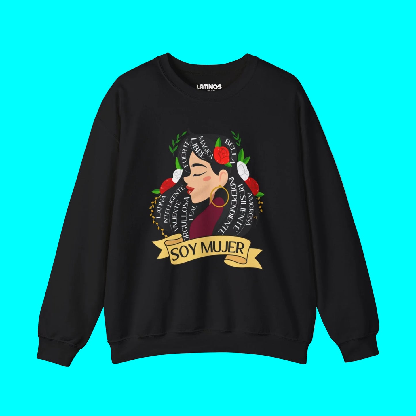 Soy Mujer (Bella, Leal, Latina, Valiente) Female Empowerment Sweatshirt | Fleece-Lined | Dia De La Madre, Mother's Day