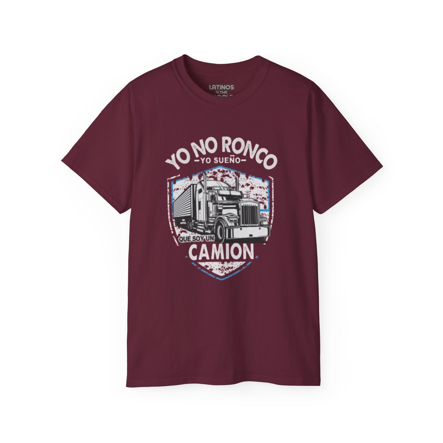 Yo no ronco, Yo sueño que soy un camion T-shirt | Heavy Cotton | 5 Colors - Latinos 4 The World