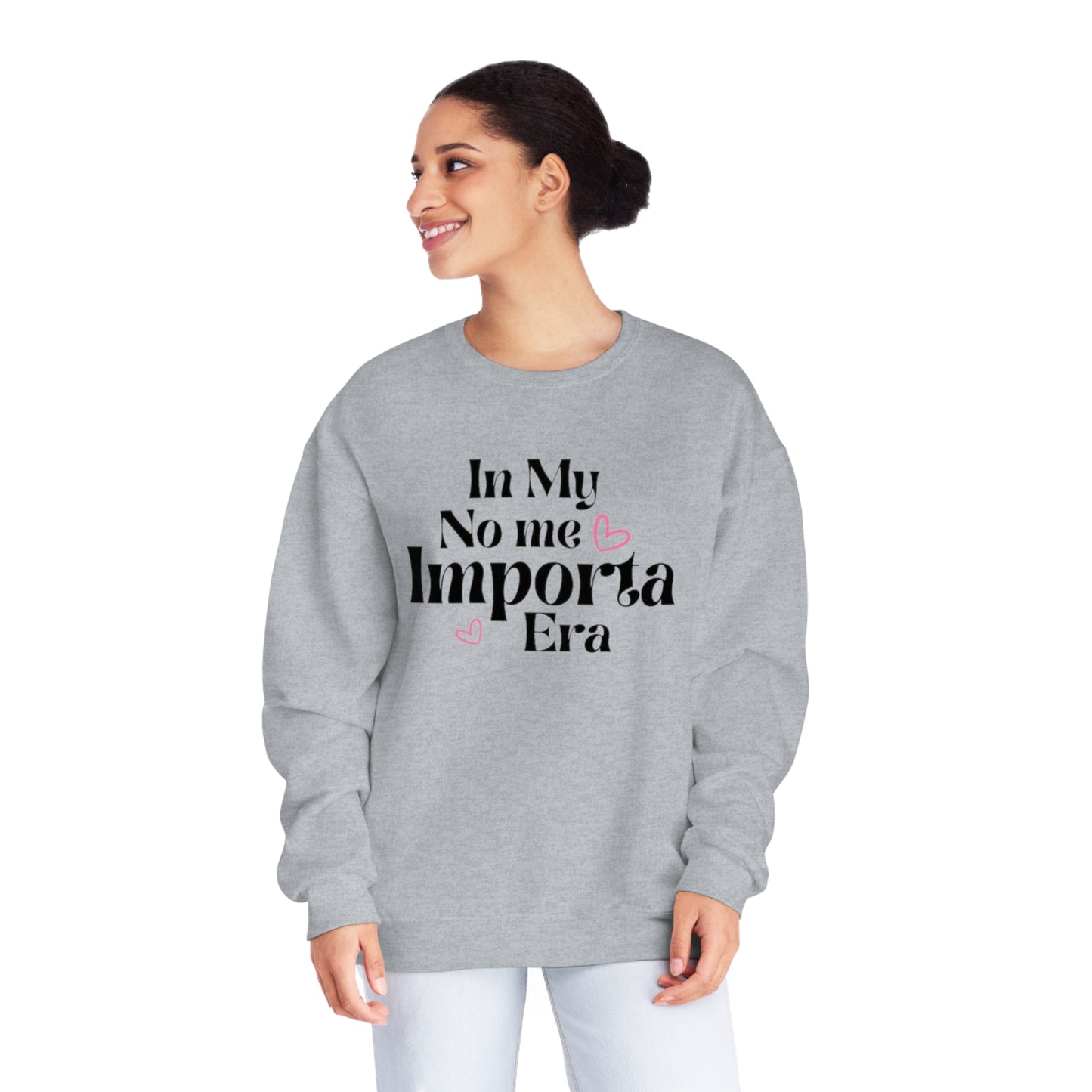 In My No Me Importa Era Crewneck Sweatshirt | Funny Latina Fleece-Lined Crewneck | 5 Colors Available - Latinos 4 The World