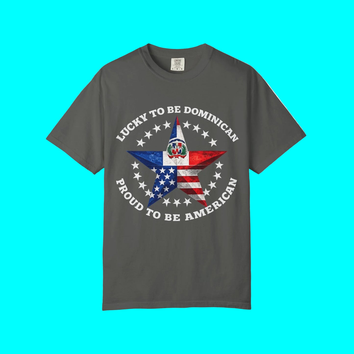 Lucky To Be Dominican, Proud To Be American T-shirt | Dominican Republic USA Funny Viral Latino Tees | Heavyweight Cotton