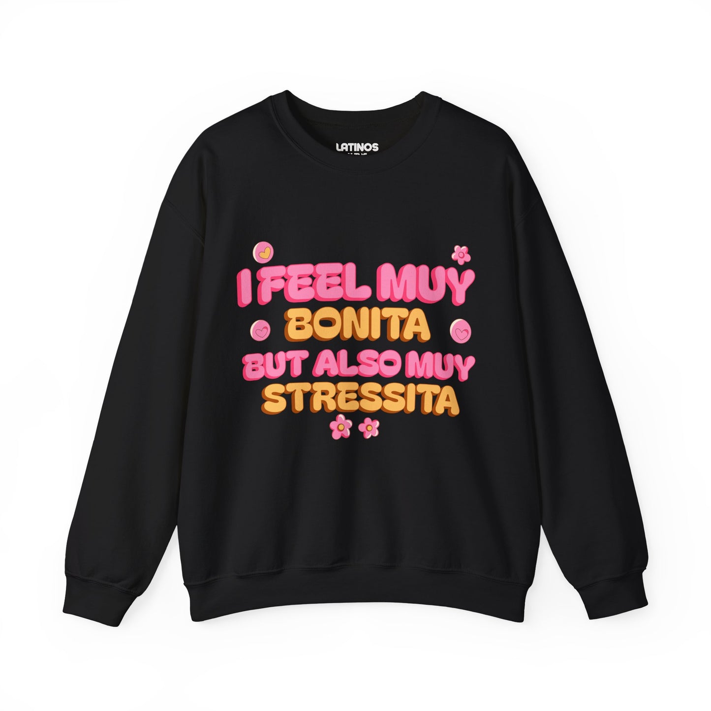 I Feel Muy Bonita But Also Muy Stressita Latina Comfy Sweater | Girly Funny Latino Sayings | 3 Colors