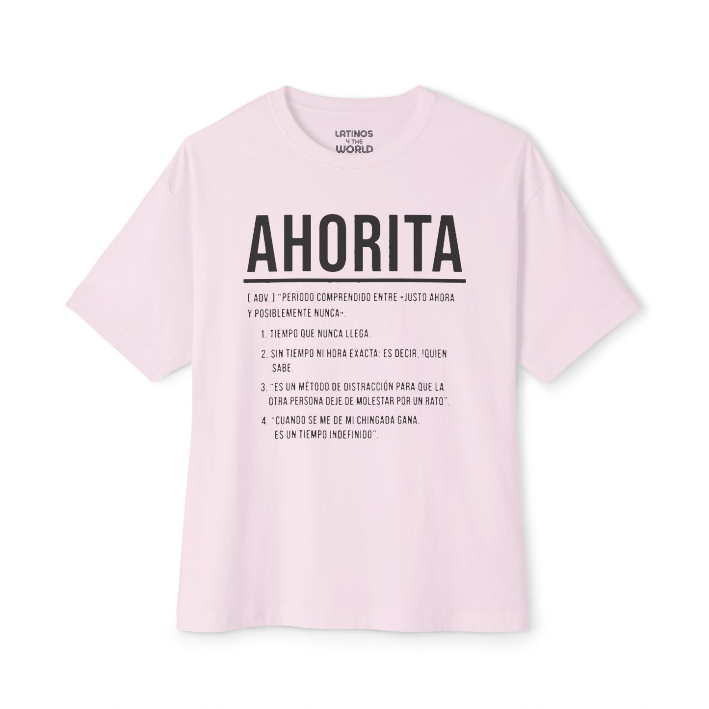 AHORITA Definition, Tiempo Que Nunca Llega T-shirt | Funny Viral Latino Tees | Unisex - 4 Colors