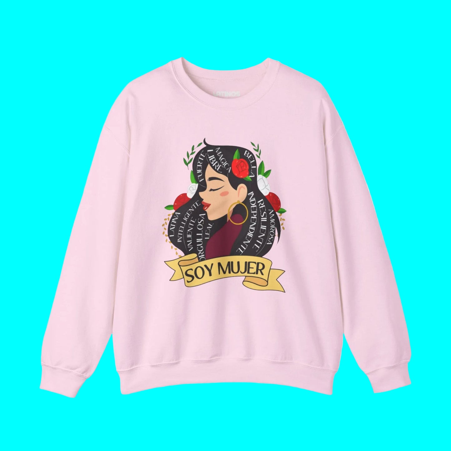 Soy Mujer (Bella, Leal, Latina, Valiente) Female Empowerment Sweatshirt | Fleece-Lined | Dia De La Madre, Mother's Day