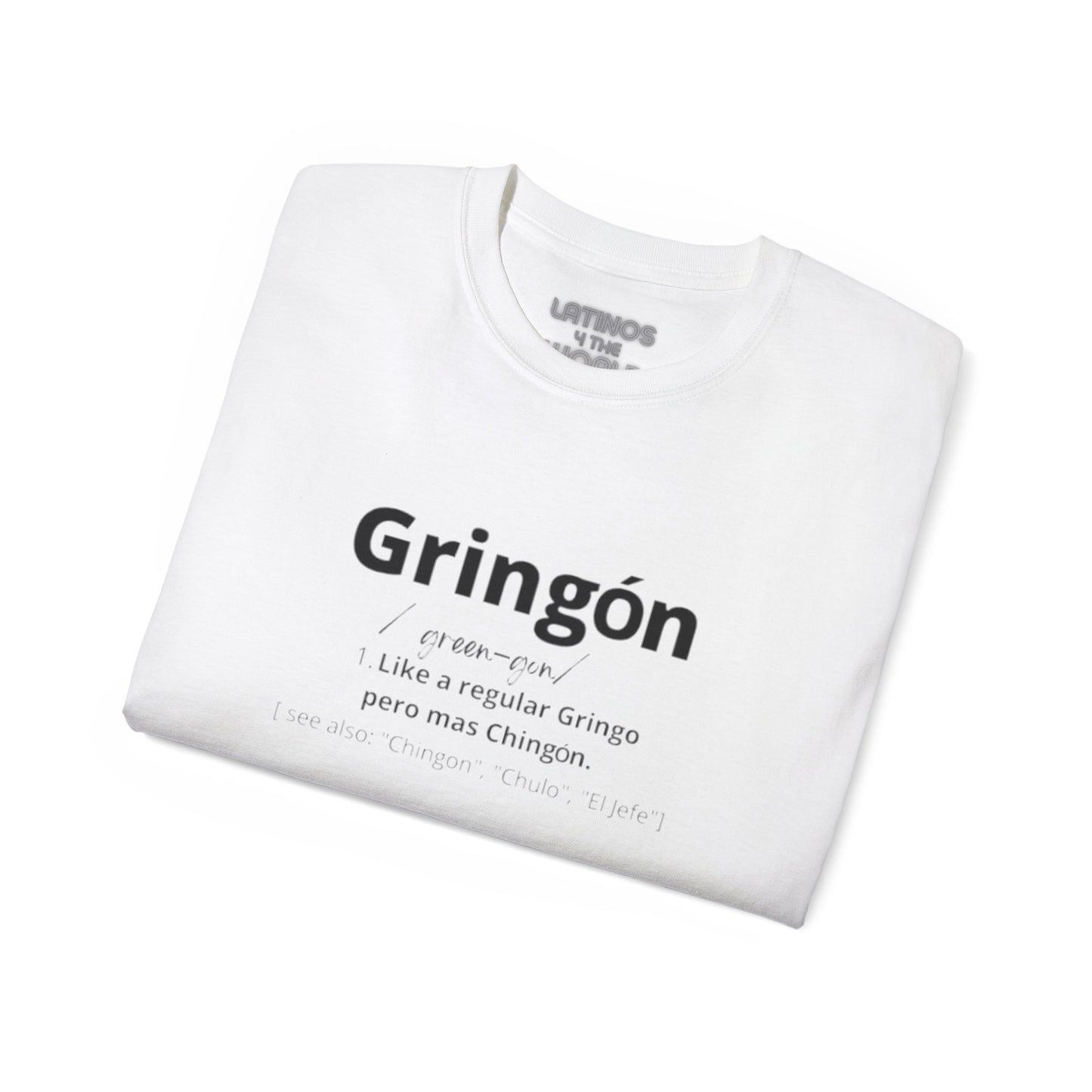 Gringon T-shirt | For the Gringos Joke Tee Design | 5 Colors | Heavy Cotton - Latinos 4 The World