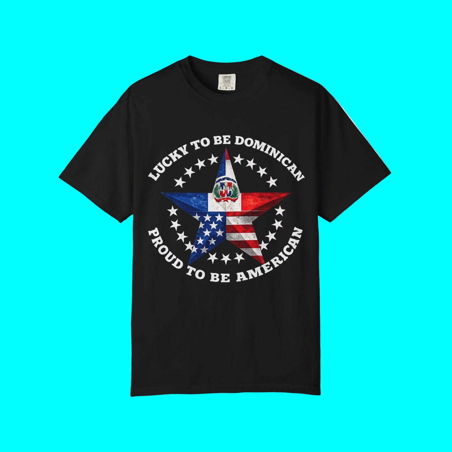 Lucky To Be Dominican, Proud To Be American T-shirt | Dominican Republic USA Funny Viral Latino Tees | Heavyweight Cotton