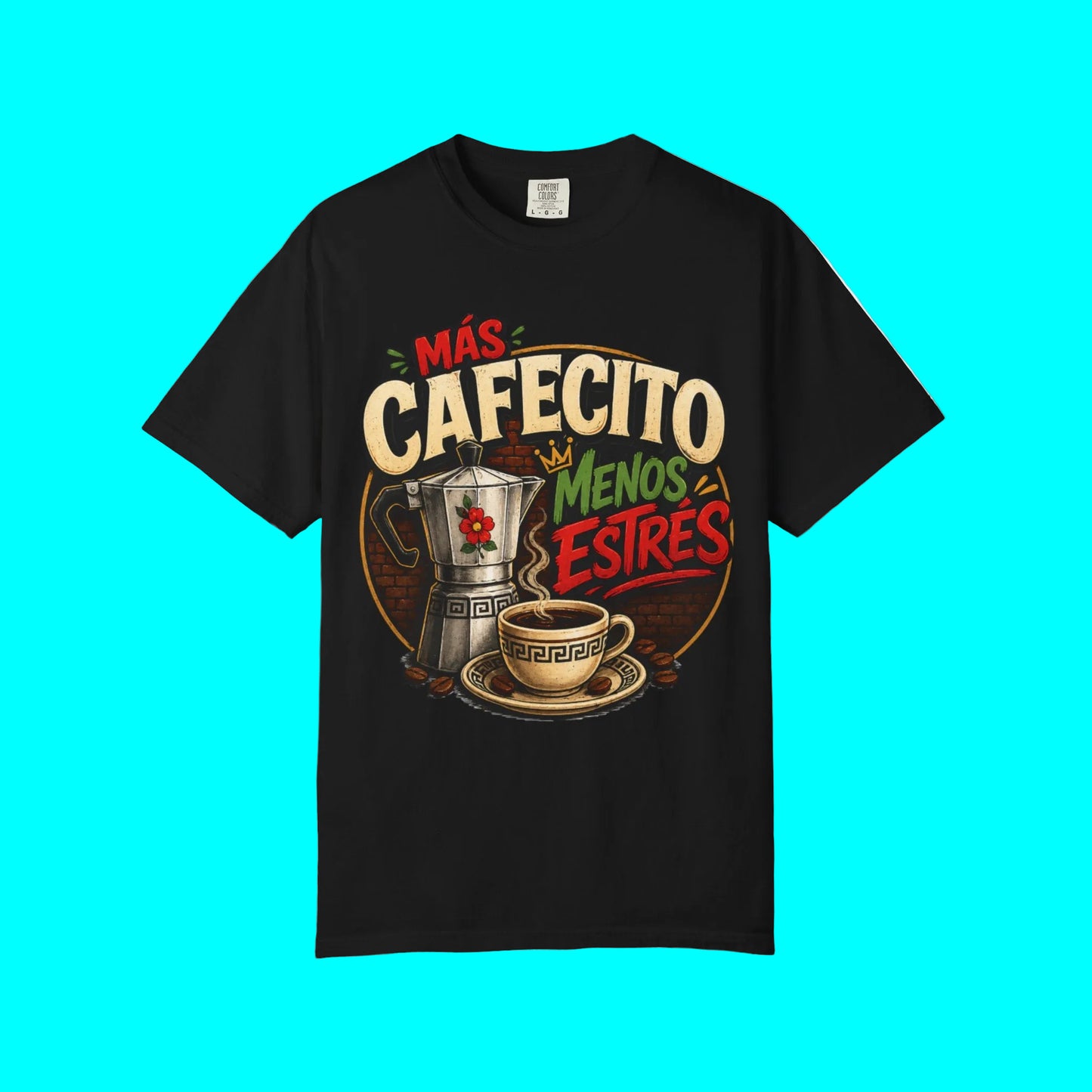 MAS CAFECITO, MENOS ESTRES (More coffee, less stress) T-shirt | Classic Greca, Funny Latino Pride | Heavyweight Cotton