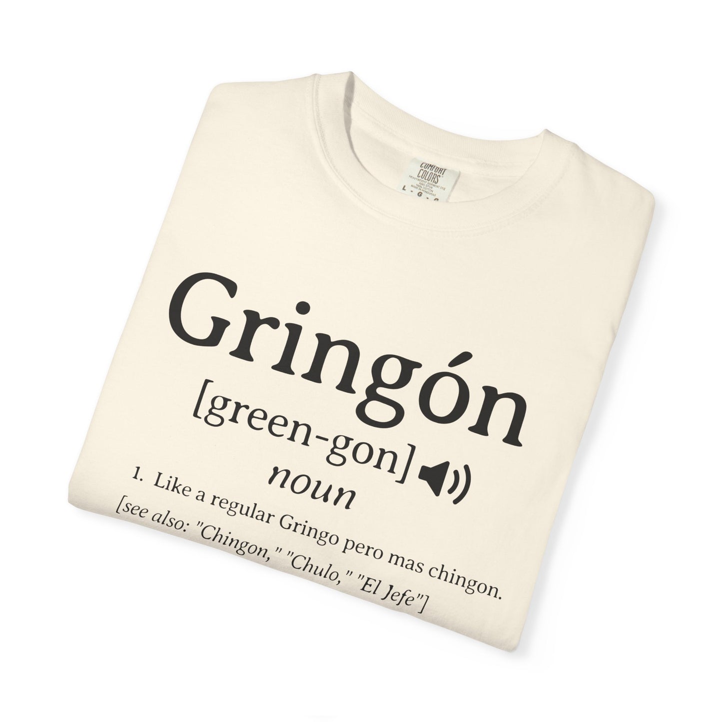Gringon T-shirt | For the Gringos Mas Chingon Joke Latinos | 3 Colors