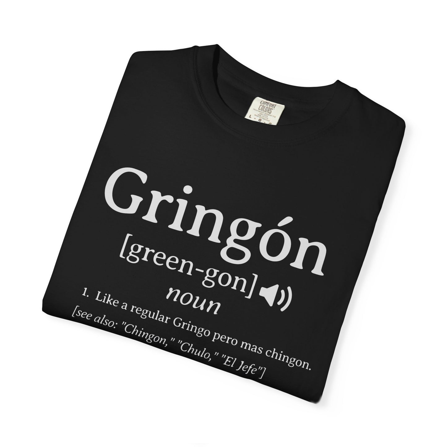 Gringon T-shirt | For the Gringos Mas Chingon Joke Latinos | 3 Colors