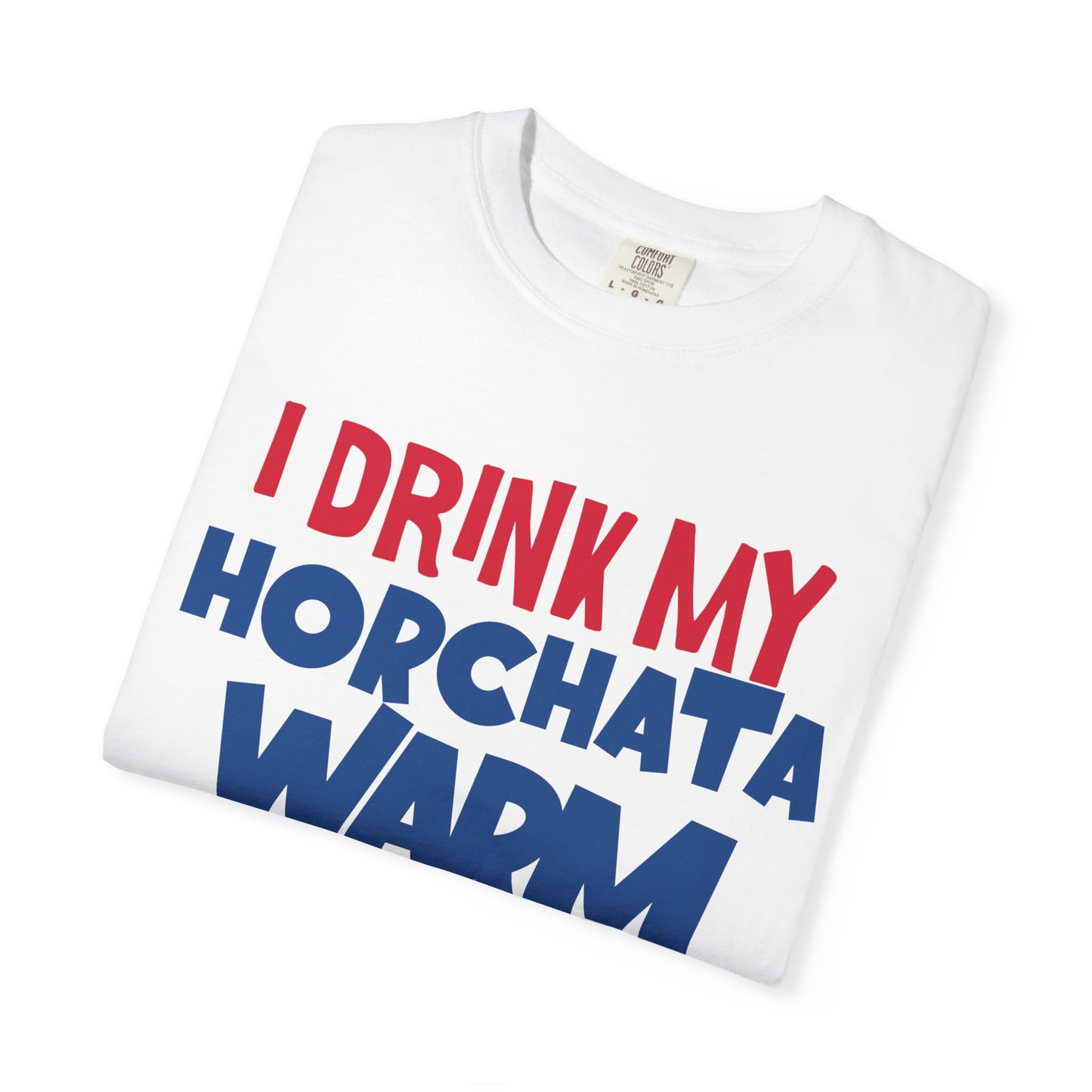 I Drink My Horchata Warm Cause F Ice T-shirt | Latino Viral Tees | 4 Colors