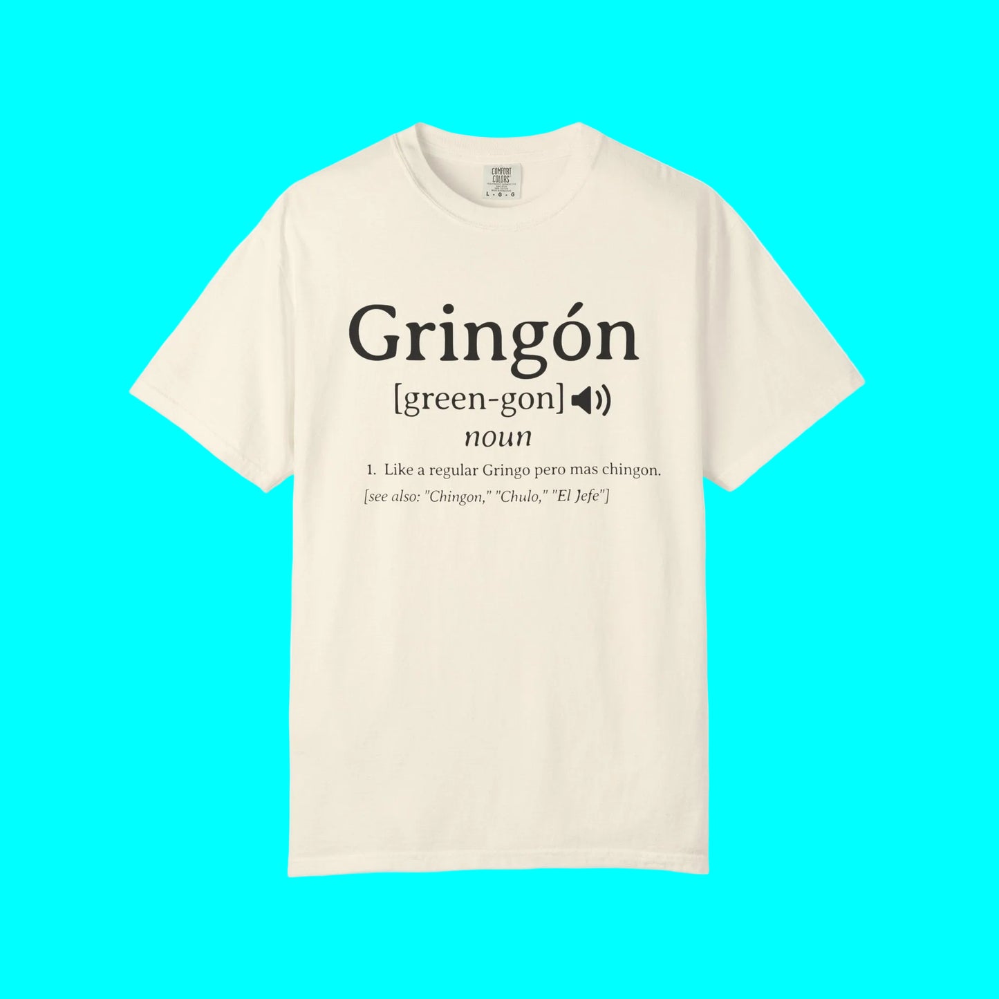 Gringon T-shirt | For the Gringos Mas Chingon Joke Latinos | 3 Colors