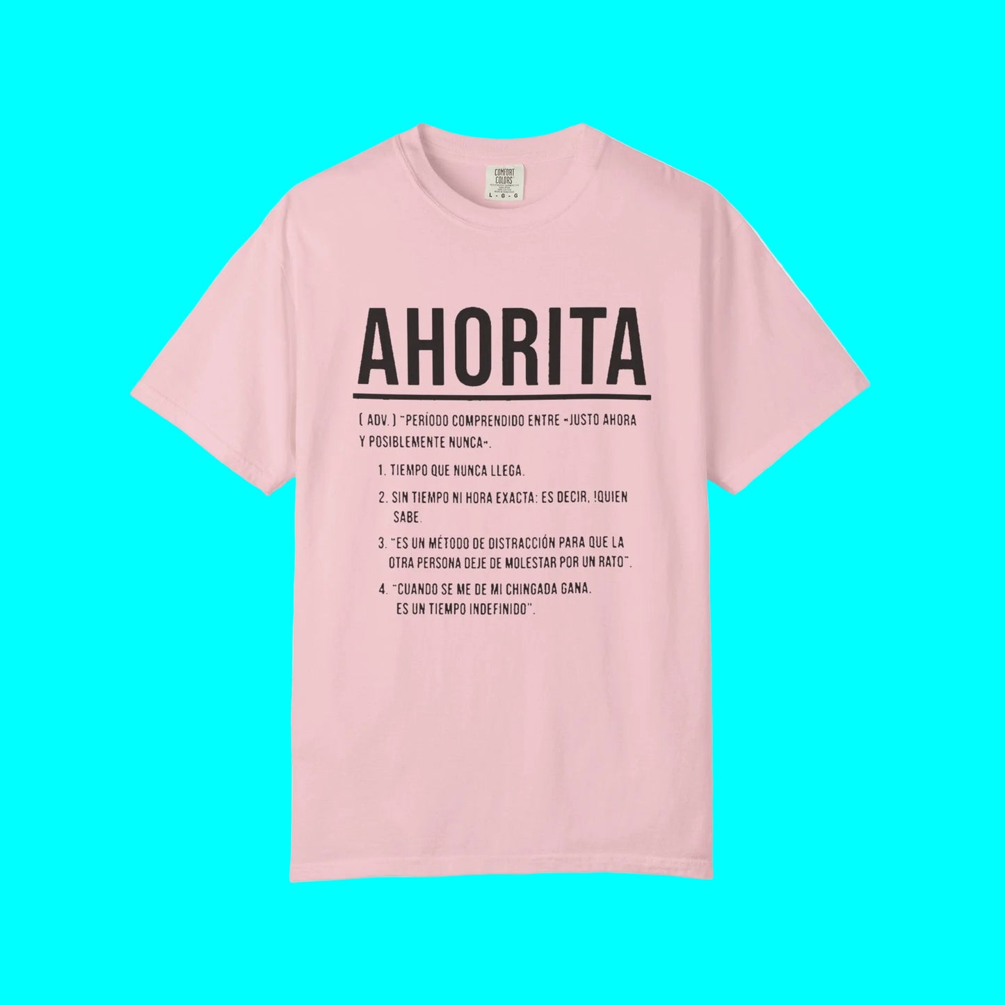 AHORITA Definition, Tiempo Que Nunca Llega T-shirt | Funny Viral Latino Tees | Unisex - 4 Colors