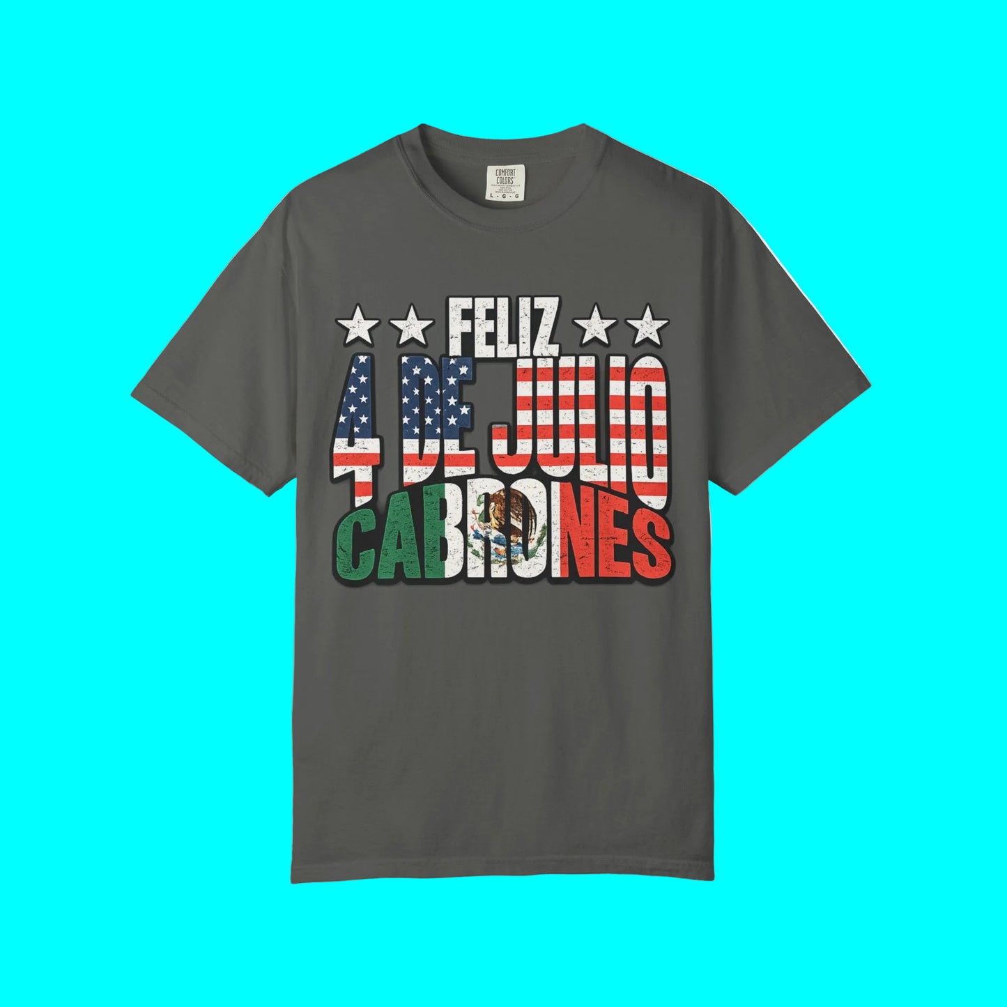 Feliz 4 de Julio Cabrones T-shirt | Mexico + USA Funny Viral Latino Pride Tees | Unisex - July 4th