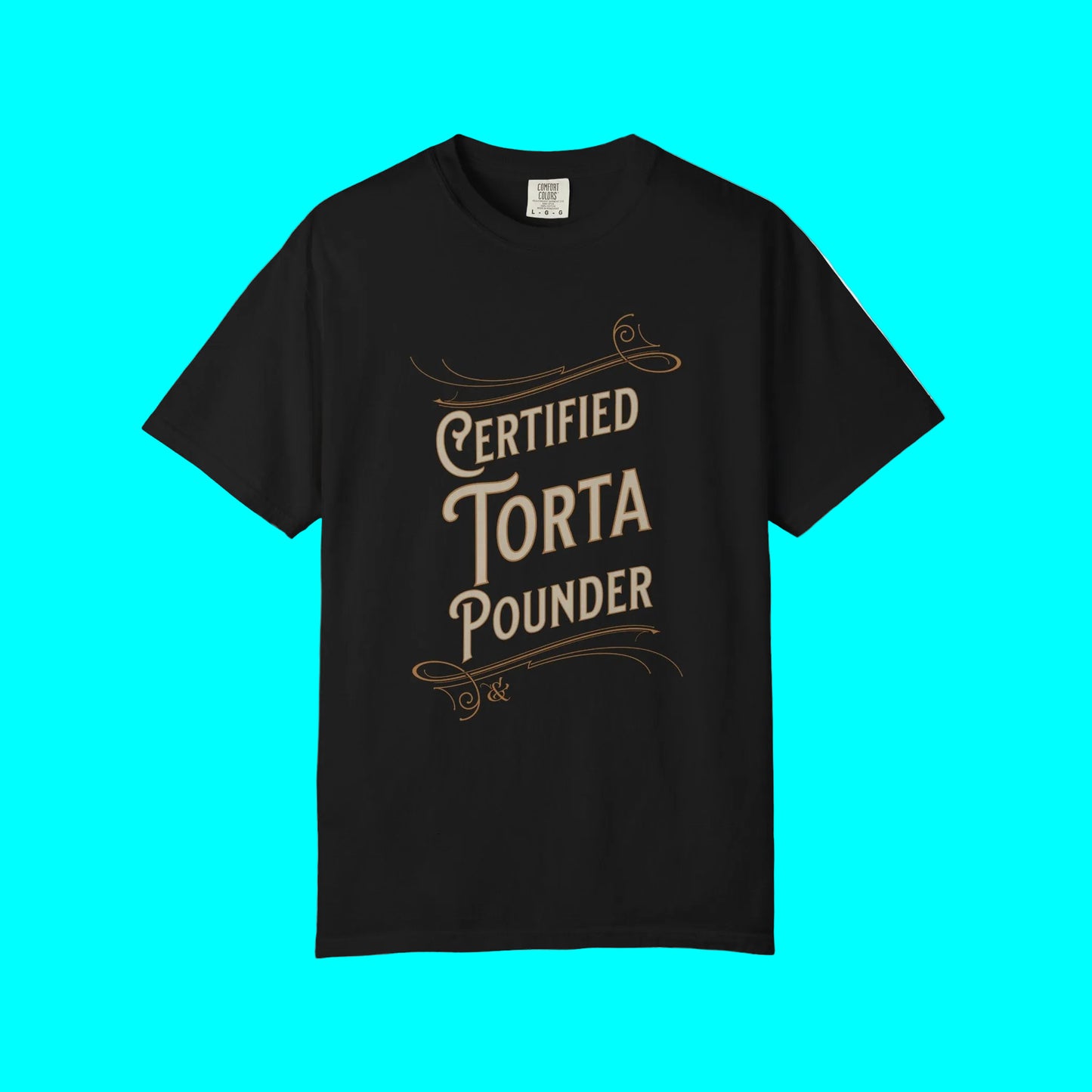 Certified Torta Pounder T-shirt | Funny Viral Latino Meme T-shirts | 3 Colors