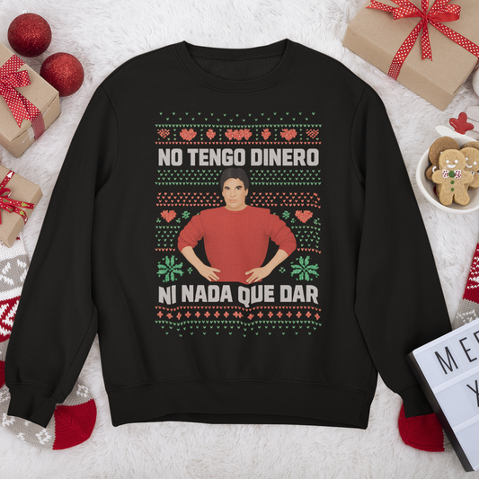 No Tengo Dinero Ni Nada Que Dar Gabriel Latino Navidad Ugly Christmas Sweater | 3 Colors